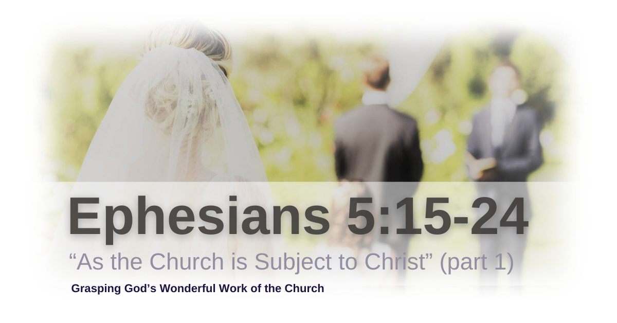 As the Church is Subject to Christ - Part 1 Image
