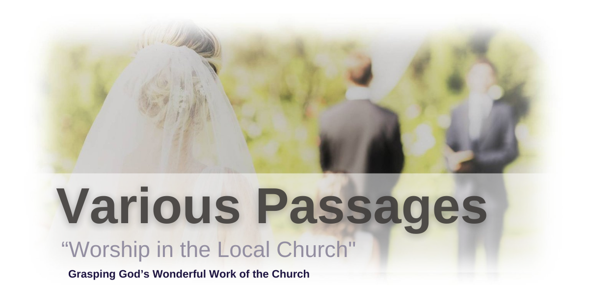 Worship in the Local Church (The Church is His Temple - Part 9) Image